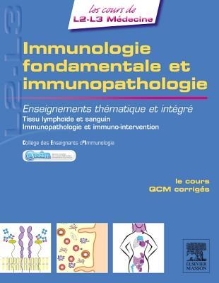 Immunologie fondamentale et immunopathologie: Enseignements thématique et intégré - Tissu lymphoïde et sanguin / Immunopathologie et immuno-intervention (MA.DFGSM2-3 MED) (French Edition)