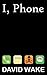 I, Phone