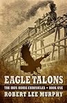 Eagle Talons by Robert Lee Murphy