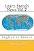 Learn French News Vol.2: English to French