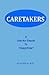Caretakers: A One-Act Seque...