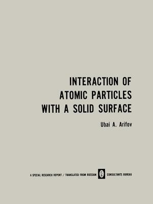 Interaction of Atomic Particles with a Solid Surface / Vzaimodeistvie Atomnykh Chastits S Poverkhnost’yu Tverdogo Tela / Взаимодействие Атомных Частиц С Поверхностью Твердого Тела