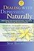 Dealing with Depression Naturally : Complementary and Alternative Therapies for Restoring Emotional Health