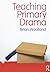 Teaching Primary Drama