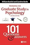 Preparing for Graduate Study in Psychology: 101 Questions and Answers
