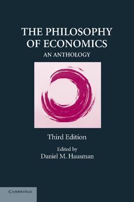 The Philosophy of Economics: An Anthology (Paperback)