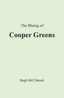 The Bluing of Cooper Greens