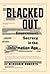 Blacked Out: Government Sec...