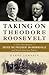 Taking on Theodore Roosevelt: How One Senator Defied the President on Brownsville and Shook American Politics