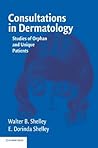 Consultations in Dermatology: Studies of Orphan and Unique Patients