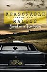 Reasonable Malice by J.T. Sather
