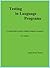Testing in Language Programs: A Comprehensive Guide to English Language Assessment, New Edition
