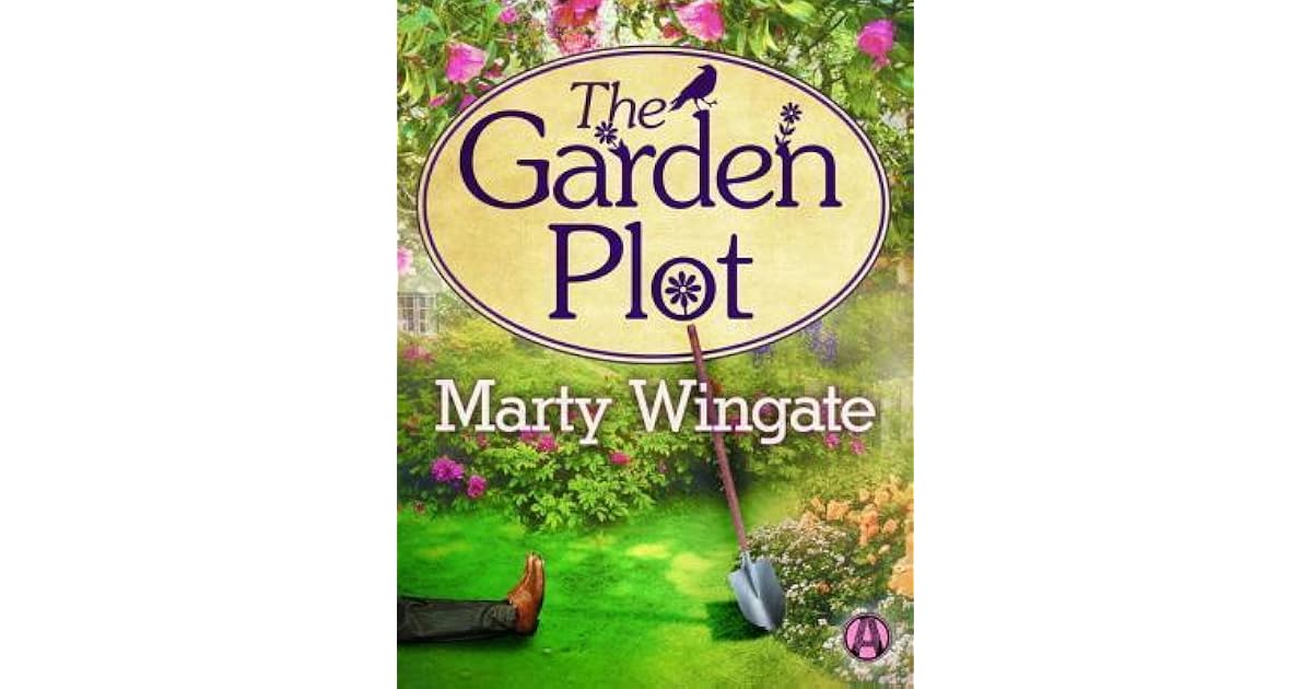 The Garden Plot (Potting Shed Mystery, 1) by Marty Wingate