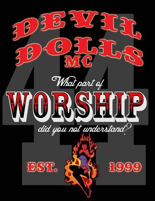 Devil Dolls MC: What part of worship did you not understand?