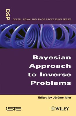 Bayesian Approach to Inverse Problems (Kindle Edition)