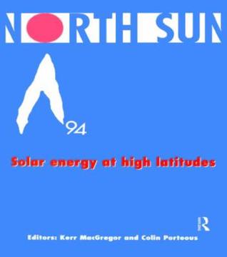 North Sun '94: Solar Energy at High Latitudes