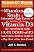 The Miraculous Results Of Extremely High Doses Of The Sunshine Hormone Vitamin D3 My Experiment With Huge Doses Of D3 From 25,000 To 50,000 To 100,000 Iu A Day Over A 1 Year Period