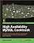 High Availability MySQL Cookbook
