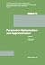 Parametric Optimization and Approximation: Conference Held at the Mathematisches Forschungsinstitut, Oberwolfach, October 16–22, 1983 (International Series of Numerical Mathematics)
