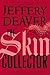 The Skin Collector (A Lincoln Rhyme Novel, 12)