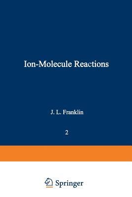 Ion-Molecule Reactions: Volume 2