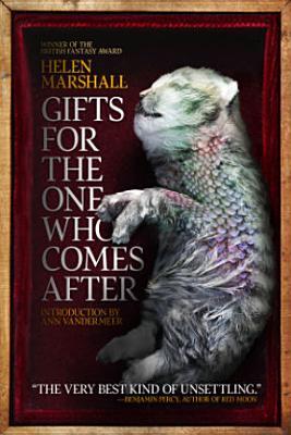 Portada de Gifts for the One Who Comes After, de Helen Marshall