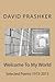 Welcome To My World by David Prashker