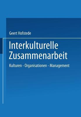 Interkulturelle Zusammenarbeit: Kulturen ― Organisationen ― Management
