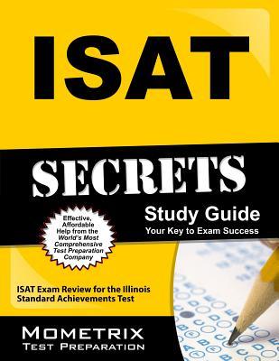 ISAT Secrets: ISAT Exam Review for the Illinois Standard Achievements Test