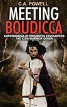 Meeting Boudicca: Cartimandua of Brigantes encounters the Iceni Warrior Queen