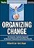 Organizing Change: An Inclusive, Systemic Approach to Maintain Productivity and Achieve Results