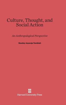 Culture, Thought, and Social Action: An Anthropological Perspective (Hardcover)