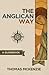 The Anglican Way by Thomas McKenzie