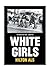 White Girls