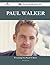 Paul Walker 121 Success Fac...