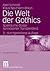 Die Welt der Gothics: Spielräume düster konnotierter Transzendenz (Erlebniswelten, 9) (German Edition)