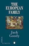 The European Family: An Historico-Anthropological Essay (Making of Europe)