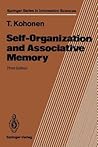 Self-Organization and Associative Memory (Springer Series in Information Sciences, 8)