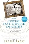 The Jewish Daughter Diaries by Rachel Ament