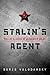 Stalin's Agent: The Life an...