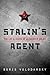 Stalin's Agent by Boris Volodarsky