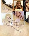 All I Can Do Is Stand by Aleja Bennett
