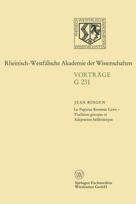 Le Papyrus Revenue Laws ― Tradition grecque et Adaptation hellénistique (Rheinisch-Westfälische Akademie der Wissenschaften, G 231) (German Edition)