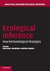 Ecological Inference: New Methodological Strategies (Analytical Methods for Social Research)