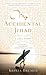 My Accidental Jihad: A Love Story (Thorndike Press Large Print Biography Series)