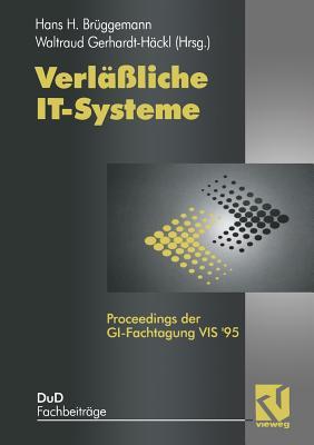 Verläßliche IT-Systeme: Proceedings der GI-Fachtagung VIS ’95 (DuD-Fachbeiträge) (German Edition)
