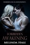Forbidden Awakening by Melinda  Hale