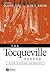 The Tocqueville Reader: A Life in Letters and Politics (Blackwell Readers)