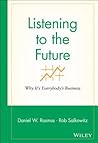 Listening to the Future: Why It's Everybody's Business