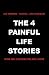 The 4 Painful Life Stories:...